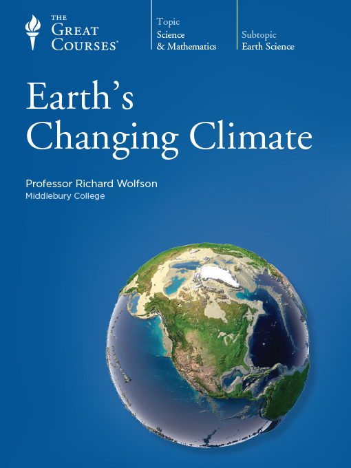 Title details for Earth's Changing Climate by Richard Wolfson - Available